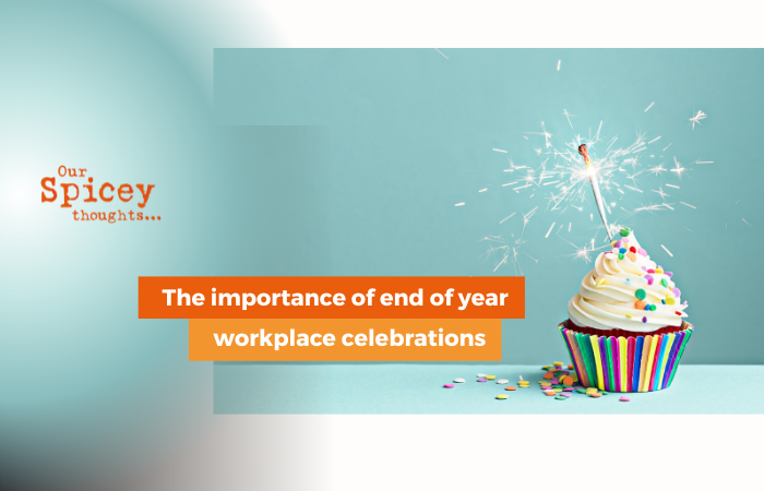 The Importance Of End Of Year Workplace Celebrations  Spice HR